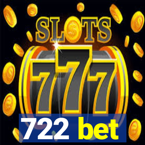 722 bet